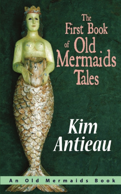 The First Book of Old Mermaids Tales-9781949644067