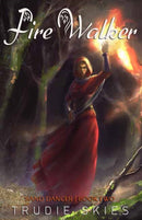 Fire Walker : Sand Dancer Book 2-9781949671124