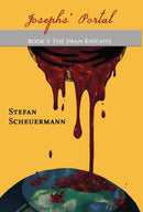 Joseph's Portal : Book 3 of The Swan Knights Trilogy-9781949756876