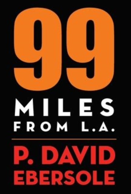 99 Miles From L.A.-9781949790603