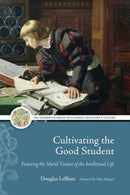 Cultivating the Good Student