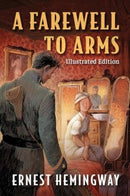 Farewell to Arms : Illustrated Edition-9781949846560