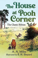 The House at Pooh Corner : The Classic Edition (Winnie the Pooh Book