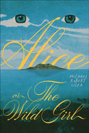 Alice, or The Wild Girl-9781949846720