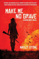 Make Me No Grave : A Weird West Novel-9781949890006