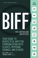 BIFF for Lawyers and Law Offices : Your Guide to Respectful Written Communication with Clients, Opposing Counsel and Others-9781950057399