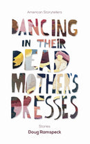 Dancing in Their Dead Mother''s Dresses
