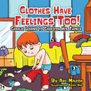 Clothes Have Feelings Too! Charlie Learns to Care for His Things-9781950170357