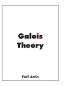 Galois Theory : Lectures Delivered at the University of Notre Dame-9781950217038