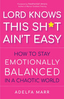 Lord Knows This Sh*t Ain''t Easy