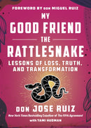 My Good Friend the Rattlesnake