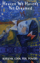 Heaven We Haven't Yet Dreamed-9781950380589