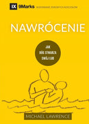 Conversion / Nawrocenie : How God Creates a People / Jak Bog Stwarza Swoj Lud-9781950396108
