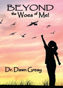 Beyond the Woes of Me-9781950398577