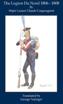 The Legion Du Nord 1806 - 1808-9781950423989