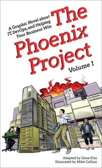 The Phoenix Project : A Graphic Novel about It, Devops, and Helping Your Business Win-9781950508914