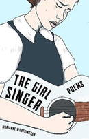 The Girl Singer : Poems-9781950564187