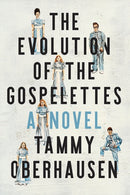 The Evolution of the Gospelettes : A Novel-9781950564453