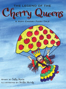 The Legend of the Cherry Queens : A Very Cherry Fairy Tale-9781950659616