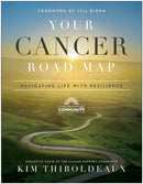 Your Cancer Road Map : Navigating Life With Resilience-9781950665914