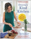 Dreena's Kind Kitchen : 100 Whole-Foods Vegan Recipes to Enjoy Every Day-9781950665921