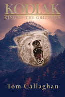 Kodiak : King of the Grizzlies-9781950895441