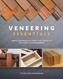 Veneering Essentials : Simple Techniques & Practical Projects for Today's Woodworker-9781950934010