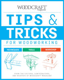 Tips & Tricks for Woodworking : Workshop Wisdom to Elevate Your Skills-9781950934614