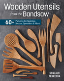 Wooden Utensils from the Bandsaw : 60+ Patterns for Spatulas, Spoons, Spreaders & More-9781950934652