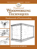 Traditional Woodworking Techniques : Fundamentals of Furnituremaking-9781950934782