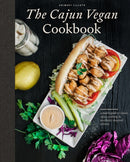 The Cajun Vegan Cookbook : A Modern Guide to Classic Cajun Cooking and Southern-Inspired Cuisine-9781950968473