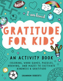 Gratitude for Kids : Coloring, Word Games, Puzzles, Drawing, and Mazes to Cultivate Kindness & Gratitude-9781950968503
