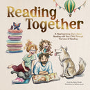 Reading Together : A Heartwarming Story About Bonding with Your Child Through the Love of Reading-9781950968923
