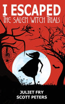 I Escaped The Salem Witch Trials : Salem, Massachusetts, 1692-9781951019181