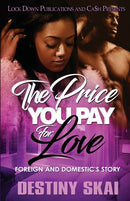 The Price You Pay for Love : Foreign and Domestic's Story-9781951081607