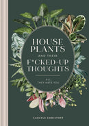 Houseplants and Their F*cked-Up Thoughts : P.S., They Hate You-9781951412036