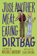 Just Another Meat-Eating Dirtbag : A Memoir-9781951491192