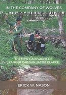 In the Company of Wolves : The New Campaigns of Ranger Captain Jacob Clarke-9781951530655