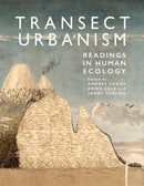 Transect Urbanism : Readings in Human Ecology-9781951541019