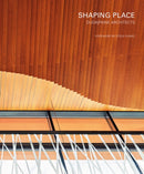 Shaping Place : Duda|Paine Architects-9781951541101