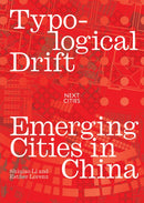 Typological Drift : Emerging Cities in China-9781951541712
