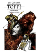 The Collected Toppi vol.5 : The Eastern Path-9781951719043