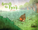 Beneath the Trees : First Spring-9781951719579