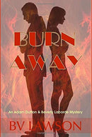 Burn Away : A Beverly Laborde & Adam Dutton Mystery-9781951752057