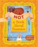 Not a Book About Bunnies-9781951784096