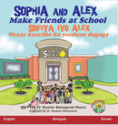 Sophia and Alex Make Friends at School : Sofiya iyo Alex Waxay Saaxiibo Ku yeesheen dugsiga-9781951827571