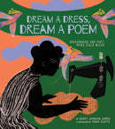 Dream a Dress, Dream a Poem : Dressmaker and Poet, Myra Viola Wilds (A Picture Book)-9781951836535