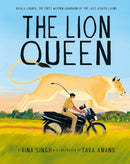 The Lion Queen : Rasila Vadher, the First Woman Guardian of the Last Asiatic Lions-9781951836849