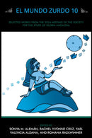 El Mundo Zurdo 10 : Selected Academic and Creative Works from the 2024 Meeting of  the Society for the Study of Gloria Anzalda-9781951874117