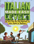 Italian Made Easy Level 1 : An Easy Step-by-Step Approach to Learn Ital-9781951949563